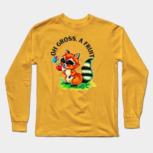 Fruit is gross Long Sleeve T-Shirt